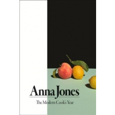  Modern Cook's Year – ANNA JONES idegen nyelvű könyv