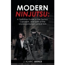  Modern Ninjutsu – J. Alaric Justice idegen nyelvű könyv