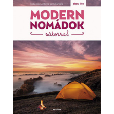 Modern nomádok sátorral utazás