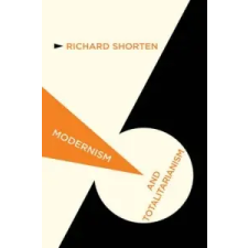  Modernism and Totalitarianism – Richard Shorten idegen nyelvű könyv