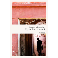 Mohamed Mbougar Sarr - Ugyanolyan emberek egyéb könyv