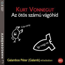 Mojzer Kiadó; Kossuth Kiadó Az ötös számú vágóhíd - Hangoskönyv - Mp3 hangoskönyv