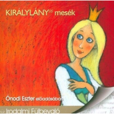 Mojzer Kiadó; Kossuth Kiadó Királylányos mesék - Hangoskönyv hangoskönyv