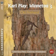 Mojzer Kiadó; Kossuth Kiadó Winnetou 3. - Old Firehand - Hangoskönyv - MP3 hangoskönyv