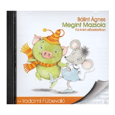 Mojzer Kiadó; Kossuth Könyvkiadó Megint Mazsola - Hangoskönyv (CD) - Für Anikó előadásában hangoskönyv