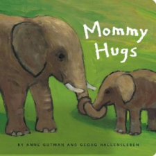  Mommy Hugs – Anne Gutman,Georg Hallensleben,Georg Hallensleben idegen nyelvű könyv