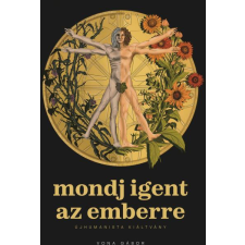  mondj igent az emberre - Újhumanista kiáltvány egyéb könyv