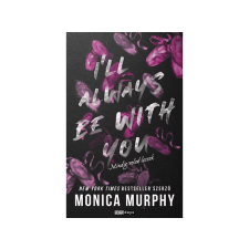  Monica Murphy - I'll Always be With You Mindig veled leszek irodalom