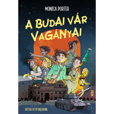 Monica Porter - A budai vár Vagányai egyéb könyv