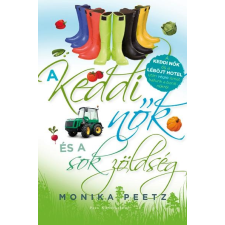 Monika Peetz PEETZ, MONIKA - A KEDDI NÕK ÉS A SOK ZÖLDSÉG irodalom
