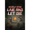 Mono Software, Inc. Nearly Dead - Live and Let Die (PC - Steam elektronikus játék licensz)