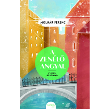 Móra A zenélő angyal és más történetek szépirodalom