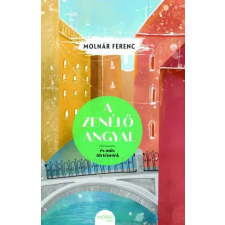 Móra A zenélő angyal és más történetek egyéb e-könyv