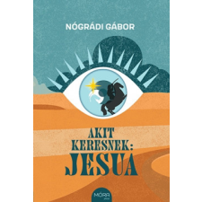 Móra Akit keresnek: Jesua gyermek- és ifjúsági könyv