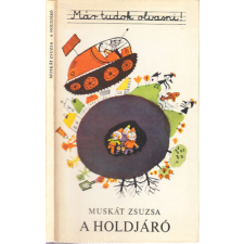 Móra Ferenc Ifjúsági Könyvk. A holdjáró - Már tudok olvasni! antikvárium - használt könyv