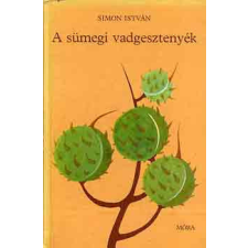 Móra Ferenc Ifjúsági Könyvk. A sümegi vadgesztenyék - Simon István antikvárium - használt könyv
