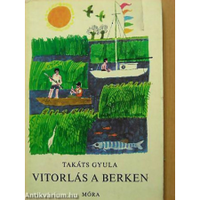 Móra Ferenc Ifjúsági Könyvk. Vitorlás a berken antikvárium - használt könyv