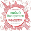 Móra Ferenc Ifjúsági Könyvkiadó Bartos Erika-Buda tornyai lépésről lépésre - Brúnó Budapesten 1. (Új példány, megvásárolható, de nem kölcsönözhető!)