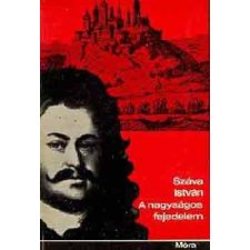 ﻿Móra Ferenc Könyvkiadó A nagyságos fejedelem antikvárium - használt könyv