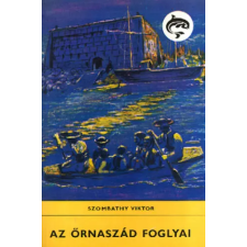 Móra Ferenc Könyvkiadó Az őrnaszád foglyai (Delfin könyvek) antikvárium - használt könyv