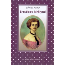 Móra Ferenc Könyvkiadó Erzsébet királyné (Pöttyös könyvek) antikvárium - használt könyv