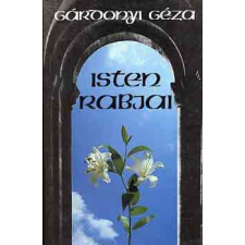 ﻿Móra Ferenc Könyvkiadó Isten rabjai (Gárdonyi) - Gárdonyi Géza antikvárium - használt könyv