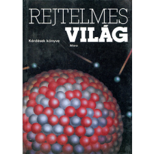 Móra Ferenc Könyvkiadó Rejtelmes világ (Kérdések könyve) antikvárium - használt könyv