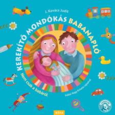 Móra Kerekítő mondókás babanapló gyermek- és ifjúsági könyv