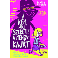 Móra Kiadó A kém, aki szerette a menzakaját - Izzy könyvek- Pamela Butchart gyermek- és ifjúsági könyv