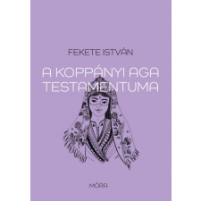 Móra Kiadó A koppányi aga testamentuma gyermek- és ifjúsági könyv