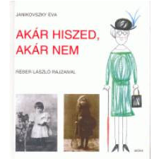 Móra Kiadó Akár hiszed, akár nem gyermek- és ifjúsági könyv