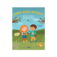  Móra Kiadó - Barka, birka, berkenye Színezz és játssz locsolóversekkel! regény