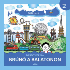 Móra Kiadó Déli part - Brúnó a Balatonon gyermek- és ifjúsági könyv