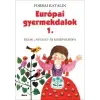 Móra Kiadó Európai gyermekdalok 1. - Észak-, Nyugat- és Közép-Európa