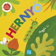 Móra Kiadó Hernyó - Az élet körforgása gyermek- és ifjúsági könyv