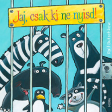 Móra Kiadó Jaj, csak ki ne nyisd! gyermek- és ifjúsági könyv
