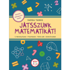 Móra Kiadó Játsszunk matematikát! - Bővített, átdolgozott kiadás gyermek- és ifjúsági könyv