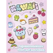 Móra Kiadó Kawaii - Foglalkoztatókönyv fényes pufi matricákkal gyermek- és ifjúsági könyv