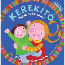 Móra Kiadó - Kerekítő - Tapsi, baba, tapsi gyermek- és ifjúsági könyv