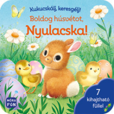 Móra Kiadó Kukucskálj, keresgélj! - Boldog húsvétot, Nyulacska! gyermek- és ifjúsági könyv