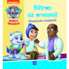 Móra Kiadó Mancs Őrjárat - Bátran az orvosnál! gyermek- és ifjúsági könyv