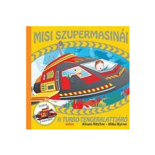 Móra Kiadó MISI SZUPERMASINÁI - A TURBÓ-TENGERALATTJÁRÓ gyermek- és ifjúsági könyv