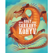 Móra Kiadó Nagy sárkánykönyv gyermek- és ifjúsági könyv