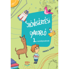 Móra Kiadó Szövegértési gyakorló - 1. osztályosoknak gyermek- és ifjúsági könyv