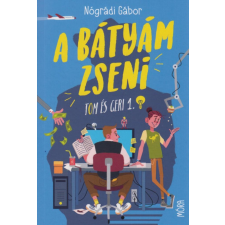 Móra Könyvkiadó A bátyám zseni - Tom és Geri 1. gyermek- és ifjúsági könyv