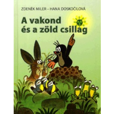 Móra Könyvkiadó A VAKOND ÉS A ZÖLD CSILLAG gyermek- és ifjúsági könyv