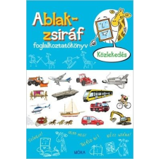 Móra Könyvkiadó Ablak-zsiráf foglalkoztató - Közlekedés gyermek- és ifjúsági könyv