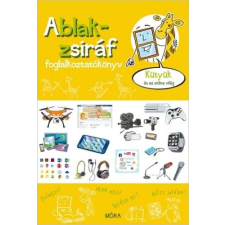 Móra Könyvkiadó Ablak-zsiráf foglalkoztató - Kütyük és az online világ gyermek- és ifjúsági könyv