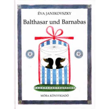 Móra Könyvkiadó Balthasar und Barnabas gyermek- és ifjúsági könyv