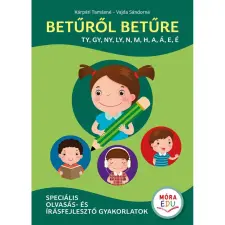 Móra Könyvkiadó Betűről betűre 2. - Speciális olvasás- és írásfejlesztő gyakorlatok gyermek- és ifjúsági könyv
